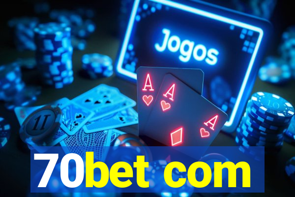 70bet com